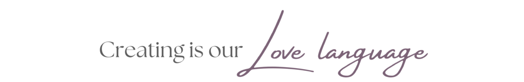 creating is our love frase